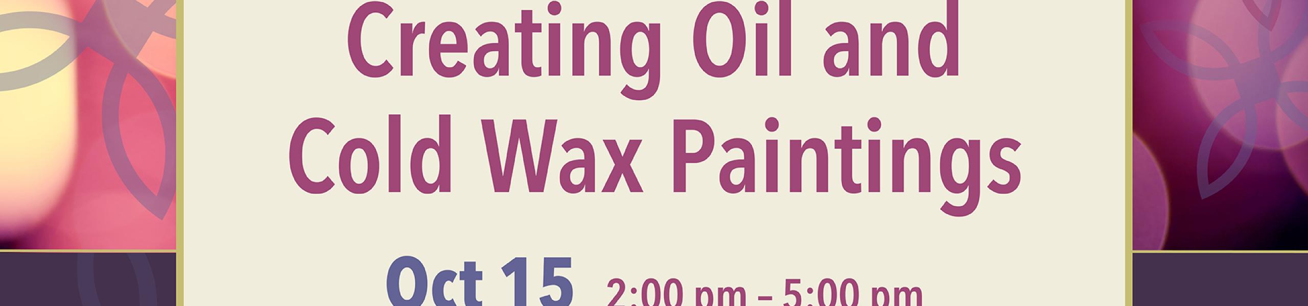 Creative Oil & Cold Wax Paintings Workshop
