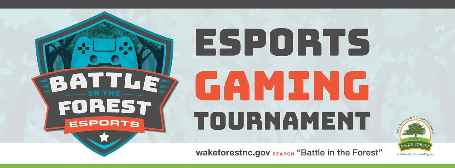 Battle in the Forest” Esports Gaming Tournament December 12-13 Town of Wake Forest, NC