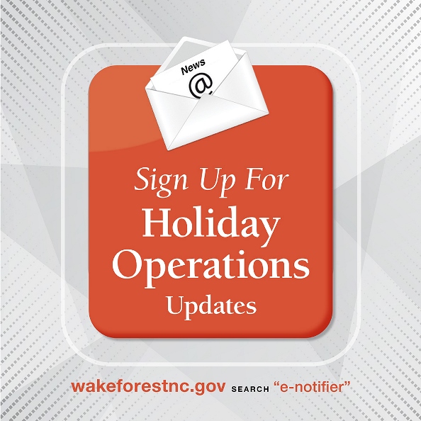 Holiday Schedule | Town of Wake Forest, NC Holiday Schedule | Town of Wake Forest, NC